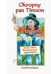 Okładka książki Okropny pan Timson oraz inne fascynujące opowieści Caryll Houselander