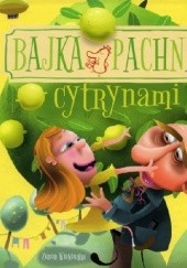 Okładka książki Bajka pachnąca cytrynami Joanna Krzyżanek