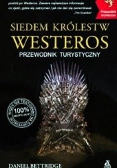 Okładka książki Siedem Królestw Westeros. Przewodnik turystyczny