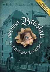 Okładka książki Projekt Breslau Magdalena Zarębska