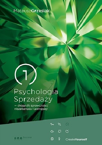 Okładka książki Psychologia sprzedaży – droga do sprawczości, niezależności i pieniędzy Mateusz Grzesiak