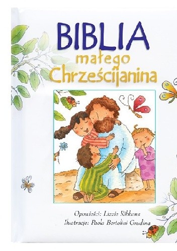 Okładka książki Biblia małego chrześcijanina Lizzie Ribbons