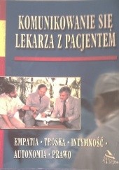 Okładka książki Komunikowanie się lekarza z pacjentem Jarosław Barański, Andrzej Steciwko, Edmund Waszyński