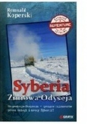 Okładka książki Syberia. Zimowa odyseja Romuald Koperski