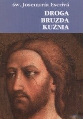 Okładka książki Droga, Bruzda, Kuźnia Josemaría Escrivá de Balaguer