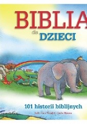Okładka książki Biblia dla dzieci. 101 historii biblijnych Sally Ann Wright