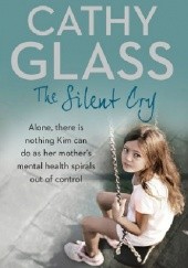 Okładka książki The silent cry Cathy Glass