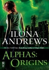 Okładka książki Alphas: Origins Ilona Andrews