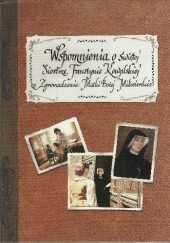 Okładka książki Wspomnienie o świętej Siostrze Faustynie Kowalskiej ze Zgromadzenia Matki Bożej Miłosierdzia
