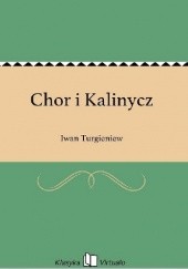 Okładka książki Chor i Kalinycz Iwan Turgieniew