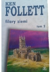 Okładka książki Filary ziemi tom II Ken Follett