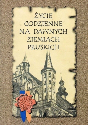 Okładki książek z serii Życie codzienne na dawnych ziemiach pruskich