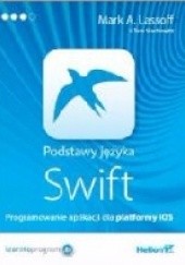 Podstawy języka Swift. Programowanie aplikacji dla platformy iOS