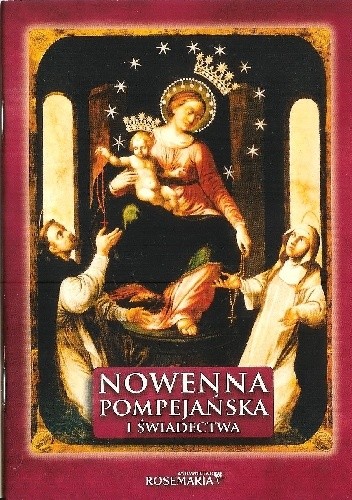 Okładka książki Nowenna pompejańska i świadectwa praca zbiorowa