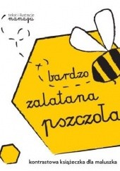 Okładka książki Bardzo zalatana pszczoła Natalia Urbaniak