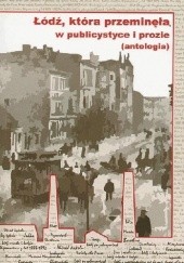 Okładka książki Łódź, która przeminęła w publicystyce i prozie Oskar Flatt