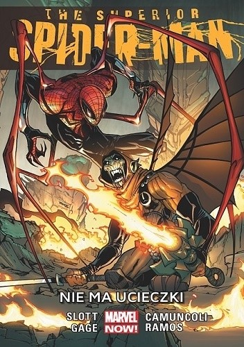 Okładka książki The Superior Spider-Man: Nie ma ucieczki Giuseppe Camuncoli, Christos Gage, Humberto Ramos, Dan Slott