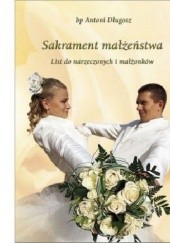 Sakrament małżeństwa. List do narzeczonych i małżonków