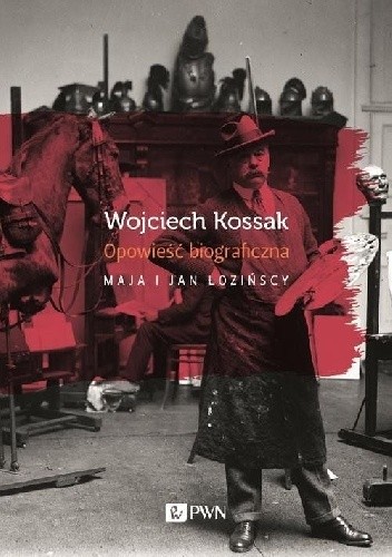 Wojciech Kossak. Opowieść biograficzna