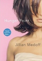 Okładka książki Hunger point: a novel Jillian Medoff