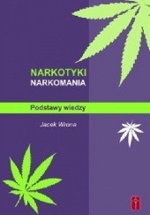Okładka książki Narkotyki, narkomania. Podstawy wiedzy Jacek Wrona
