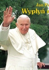 Okładka książki Wypłyń na głębię. Perełka papieska nr 1 Jan Paweł II (papież)