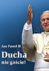 Okładka książki Ducha nie gaście. Perełka papieska nr 10 Jan Paweł II (papież)
