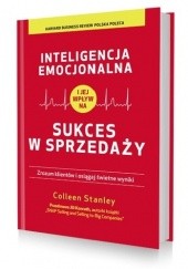 Okładka książki Inteligencja emocjonalna i jej wpływ na sukces w sprzedaży Colleen Stanley