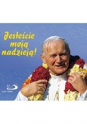 Okładka książki Jesteście moją nadzieją. Perełka papieska nr 23 Jan Paweł II (papież)