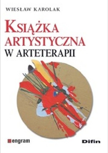 Okładka książki Książka artystyczna w arteterapii Wiesław Karolak