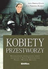 Okładka książki Kobiety przestworzy. Refleksyjność biograficzna kobiet służących w siłach powietrznych Polski i Wielkiej Brytanii