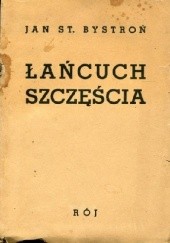 Okładka książki Łańcuch szczęścia i inne ciekawostki Jan Stanisław Bystroń