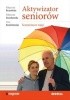 Aktywizator seniorów. Scenariusze zajęć