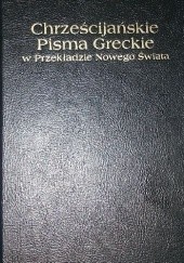 Okładka książki Chrześcijańskie Pisma Greckie praca zbiorowa
