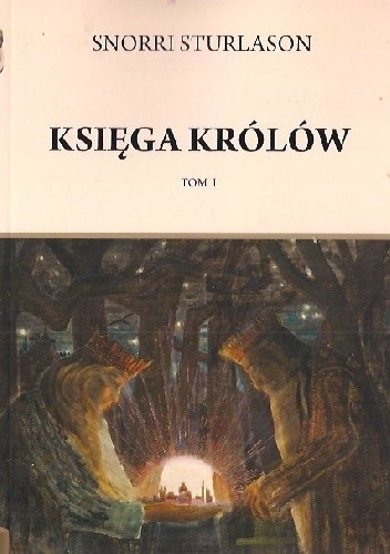 Okładka książki Księga królów t. I Snorri Sturluson