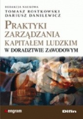 Okładka książki Praktyki zarządzania kapitałem ludzkim w doradztwie zawodowym Dariusz Danilewicz, Tomasz Rostkowski