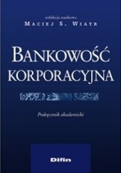 Okładka książki Bankowość korporacyjna