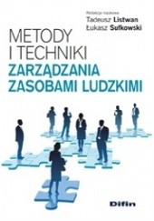 Okładka książki Metody i techniki zarządzania zasobami ludzkimi Tadeusz Listwan, Łukasz Sułkowski