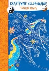 Okładka książki Kreatywne kolorowanie: Totalny Relaks - Koń Adina Conisceac