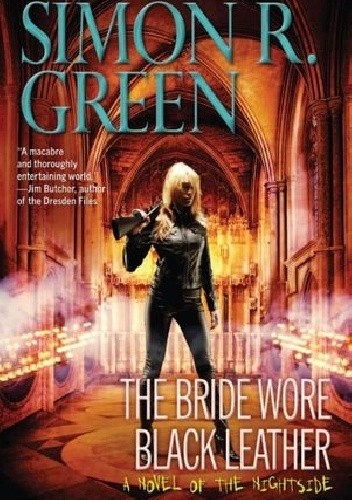Okładka książki The Bride Wore Black Leather Simon R. Green