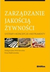 Okładka książki Zarządzanie jakością żywności. Systemy, koncepcje, instrumenty Małgorzata Wiśniewska