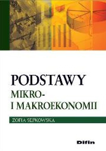 Okładka książki Podstawy mikro- i makroekonomii Zofia Sepkowska