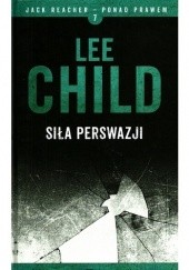 Okładka książki Siła perswazji Lee Child