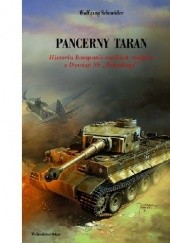 Okładka książki Pancerny taran. Historia kompanii ciężkich czołgów z Dywizji SS-Totenkopf Wolgang Schneider