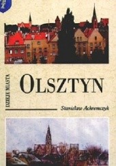 Okładka książki Olsztyn. Dzieje miasta Stanisław Achremczyk