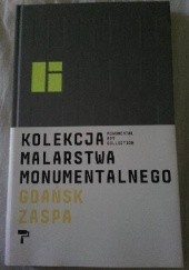 Okładka książki Kolekcja Malarstwa Monumentalnego Gdańsk Zaspa 