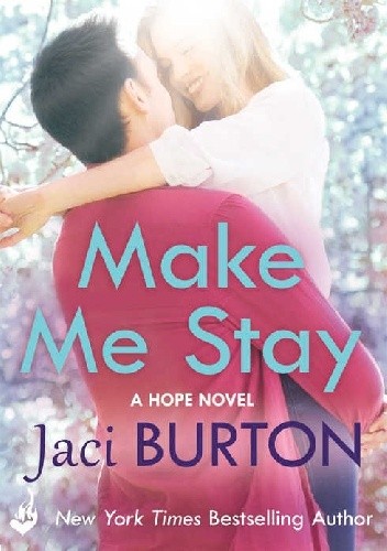 Okładka książki Make Me Stay Jaci Burton