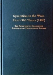 Okładka książki Syncretism in the West : Pico's 900 Theses (1486) Giovanni Pico della Mirandola
