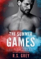 Okładka książki The Summer Games: Out Of Bounds R.S. Grey
