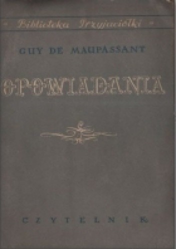 Okładka książki Opowiadania Guy de Maupassant